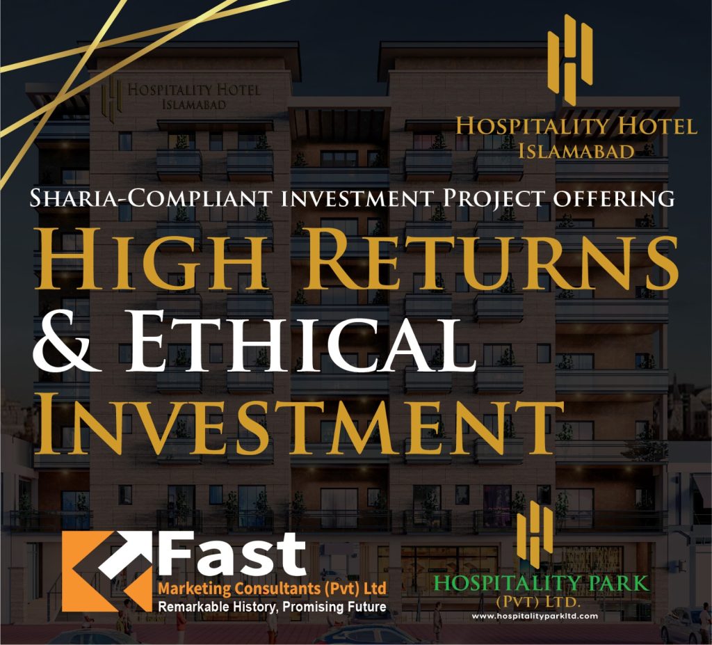 high return and ethical investment, hospitality hotel islamabad, hospitality park new murree, fast marketing consultants